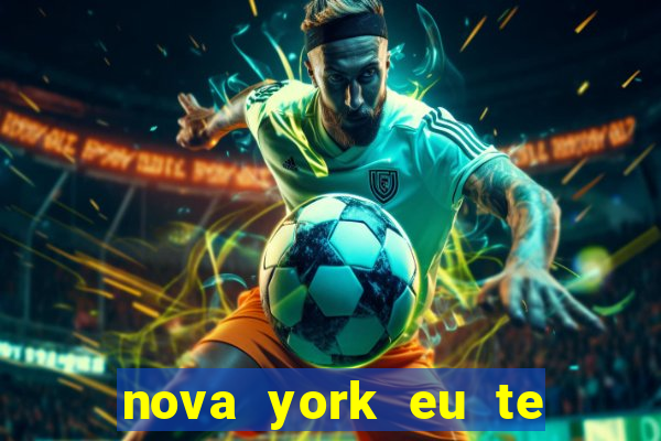 nova york eu te amo download